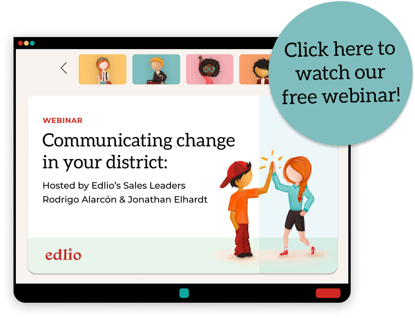 Click here to watch our Webinar on Communicating change in your district!-1