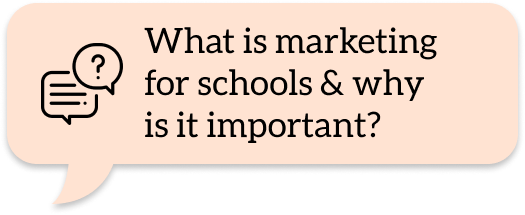 What is marketing for schools & why is it important?